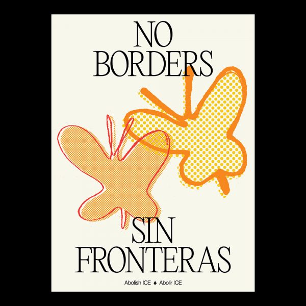 An illustrated poster of two butterflies that says No Borders:Sin Fronteras